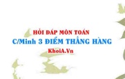 Điều kiện 3 điểm thẳng hàng trong không gian Oxyz